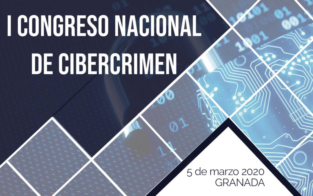 I Congreso Nacional de Cibercrimen | GRANADA
